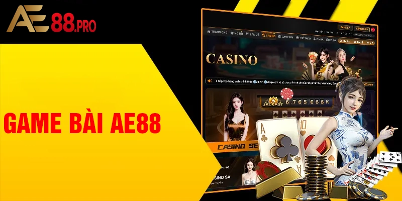 Thế giới game bài AE88 đa dạng phong phú